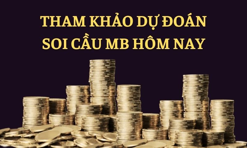 Tham khảo soi cầu miền Bắc với xác suất trúng lên đến hơn 85%